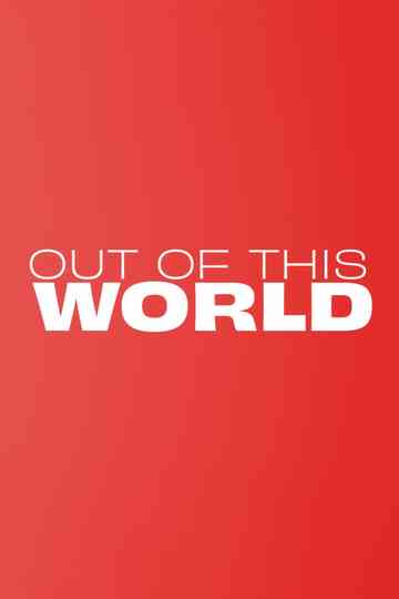 Out of This World Poster