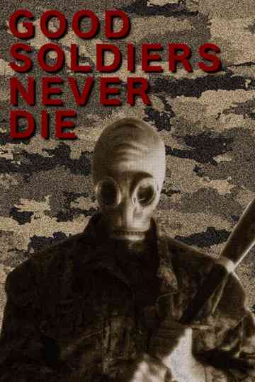 Good Soldiers Never Die Poster