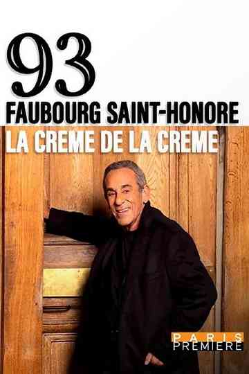 93, Faubourg Saint-Honoré : la crème de la crème Poster