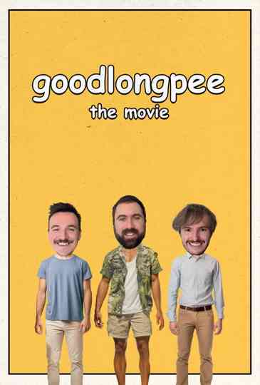 goodlongpee the movie Poster