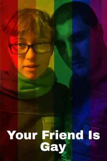 Your Friend Is Gay Poster