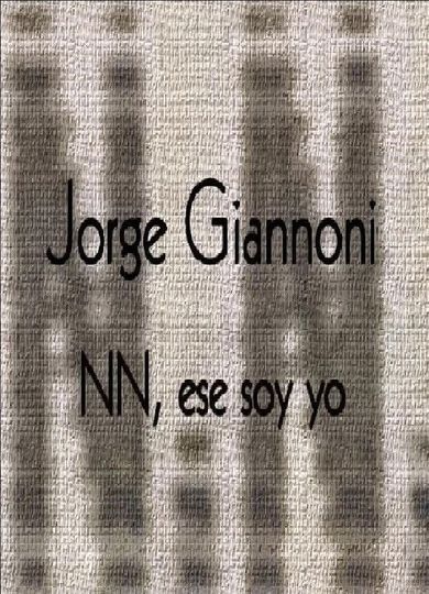 Jorge Giannoni: NN, ese soy yo