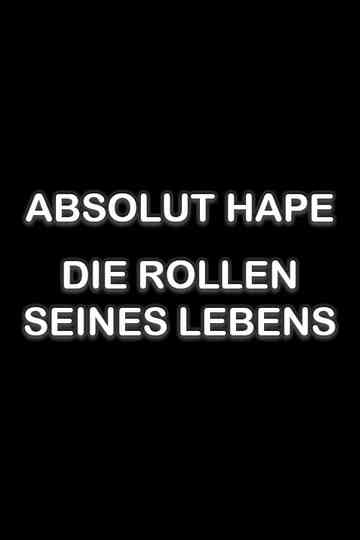 Absolut Hape – Die Rollen seines Lebens Poster