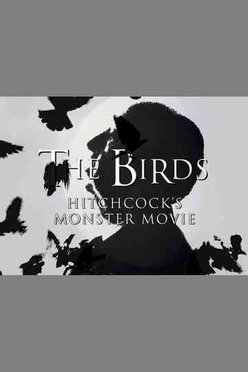 The Birds: Hitchcock's Monster Movie Poster
