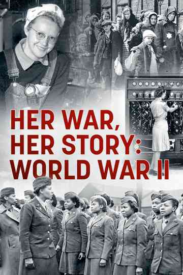Her War, Her Story: World War II Poster