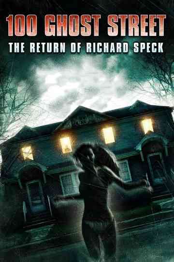 100 Ghost Street: The Return of Richard Speck Poster