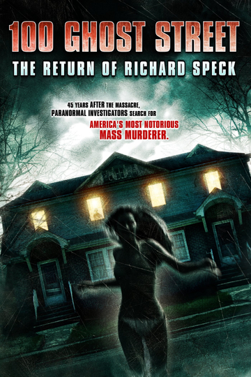 100 Ghost Street: The Return of Richard Speck Poster