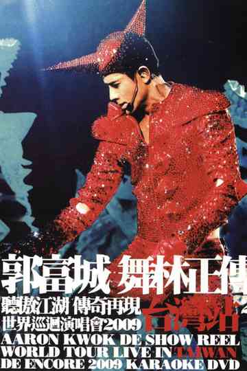 Aaron Kwok De Show Reel World Tour Live In Taiwan De Encore 2009 Poster