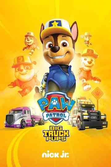 PAW Patrol : Big Truck Pups Poster