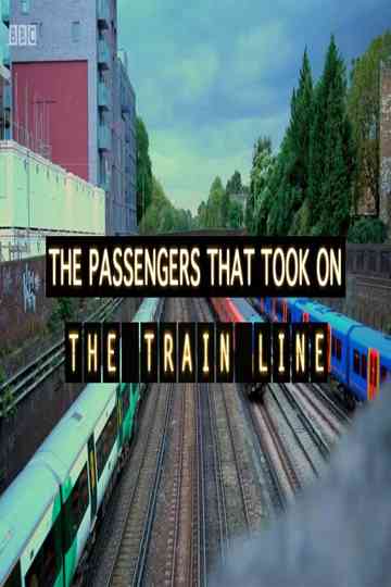The Passengers That Took on The Train Line Poster