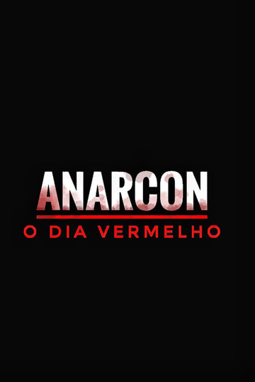 Anarcon: o Dia Vermelho Poster