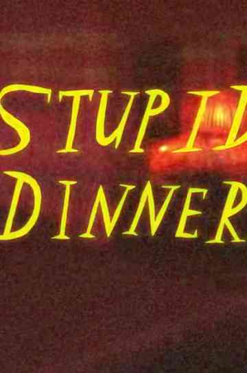 Stupid Dinner Poster