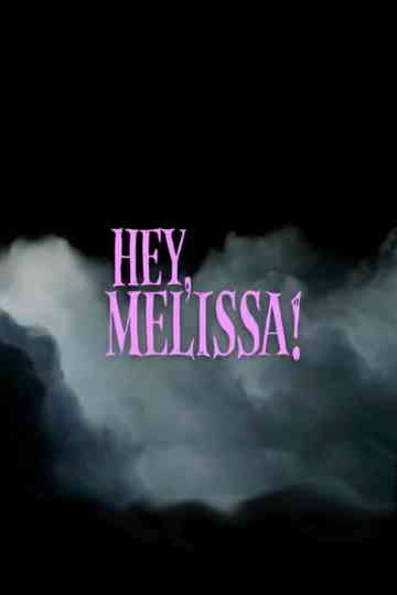 Nightmare Time Bonus - Hey, Melissa! Poster