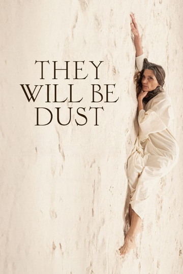 They Will Be Dust Poster