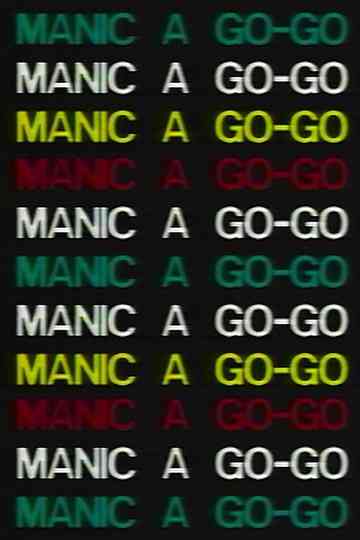Manic a Go-Go Poster