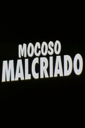 Mocoso malcriado Poster