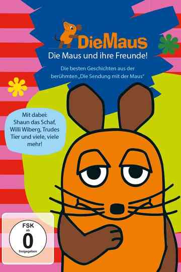 Die Sendung mit der Maus - Die Maus und ihre Freunde Poster