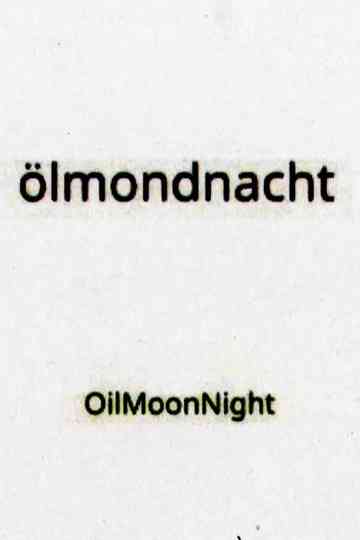 OilMoonNight Poster