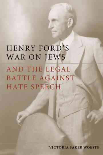 Henry Ford's War on Jews and the Legal Battles Against Hate Speech Poster
