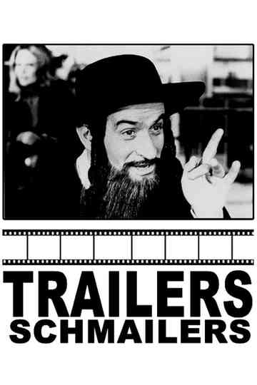Trailers Schmailers Poster