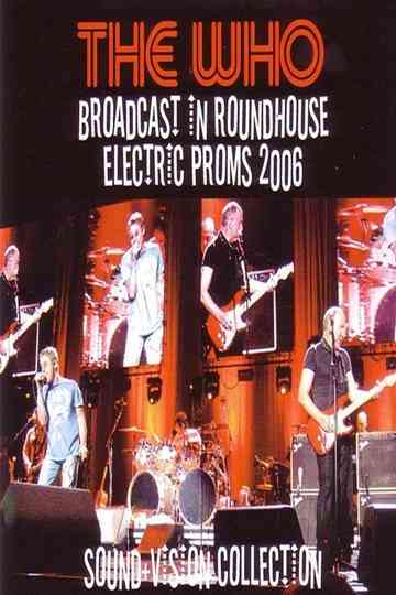 The Who – Broadcast In Roundhouse Electric Proms 2006 Poster