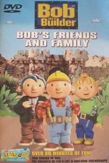 Bob the Builder: Bob's Friends and Family Poster