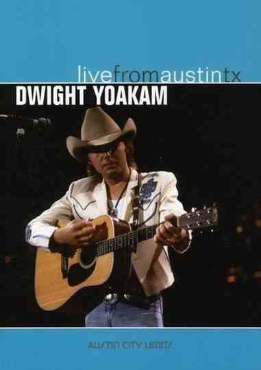 Dwight Yoakam  Live from Austin TX Poster