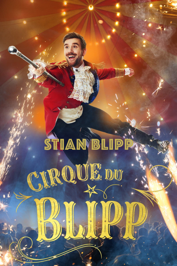 Stian Blipp - Cirque Du Blipp Poster