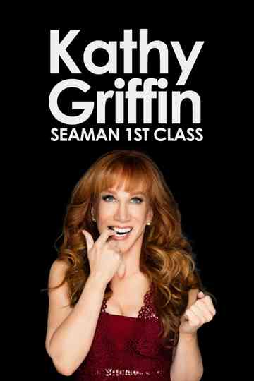 Kathy Griffin: Seaman 1st Class Poster