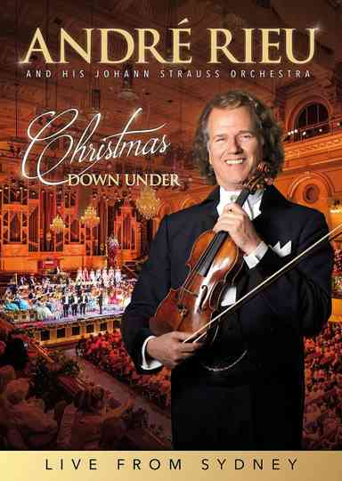 André Rieu - Christmas Down Under - Live from Sydney Poster