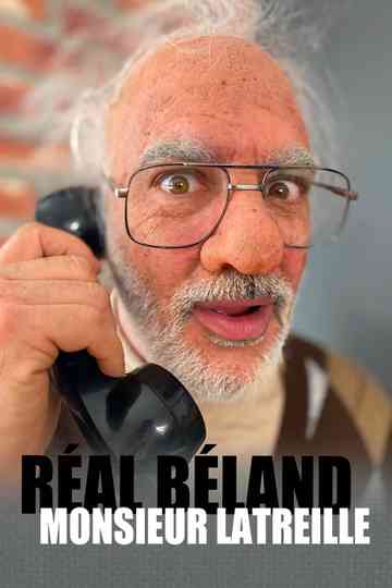 Réal Béland : Monsieur Latreille Poster