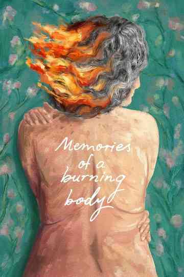 Memories of a Burning Body Poster