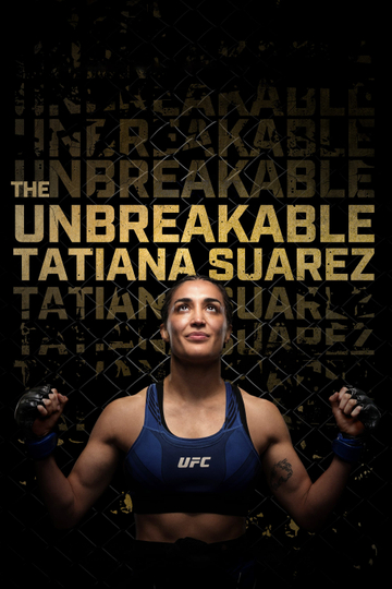 The Unbreakable Tatiana Suarez Poster