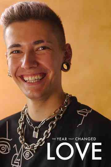 The Year That Changed Love Poster