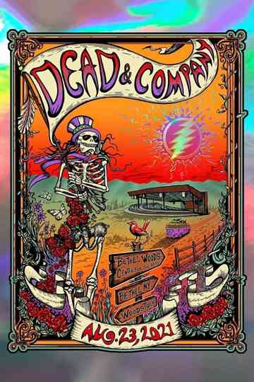 Dead & Company: 2021-08-23 Bethel Woods Center For The Arts, Bethel, NY Poster