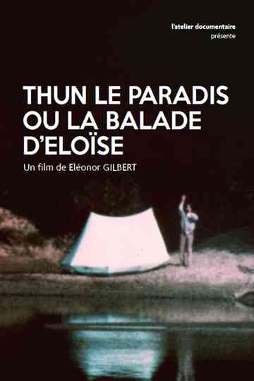 Thun-le-Paradis ou la balade d’Éloïse Poster