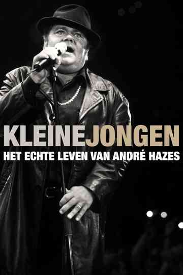 Kleine jongen: het echte leven van André Hazes Poster