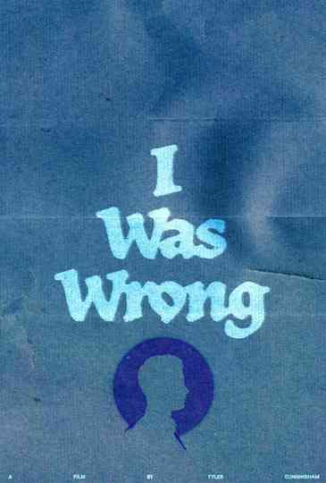 I Was Wrong Poster