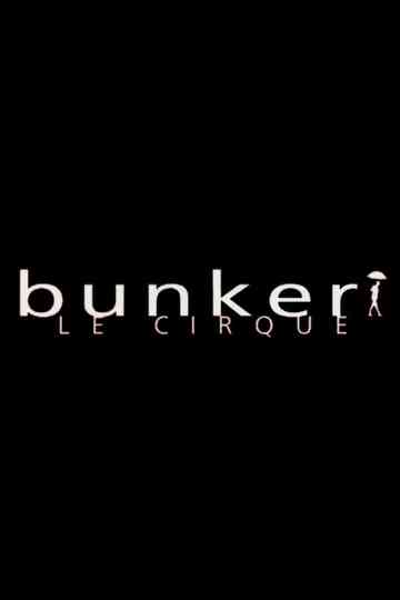 Bunker, le cirque Poster