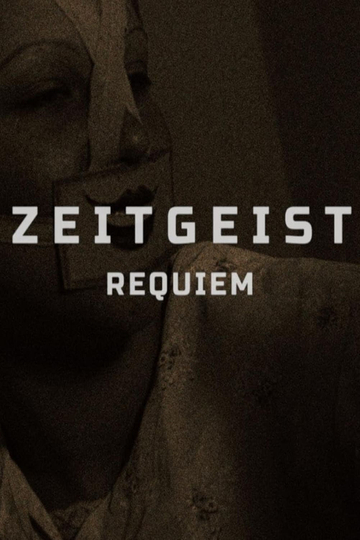 Zeitgeist: Requiem Poster