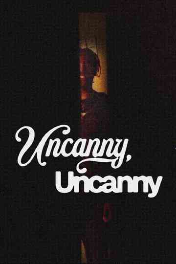 Uncanny, Uncanny Poster