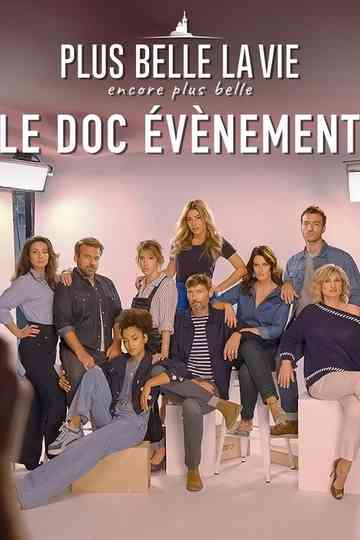 Plus belle la vie encore plus belle  le doc évènement