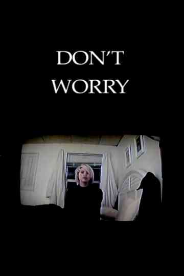 Don't Worry Poster
