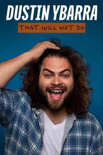 Dustin Ybarra That Will Not Do Poster