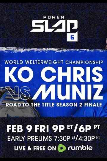 Power Slap 6: KO Chris vs. Muniz Poster