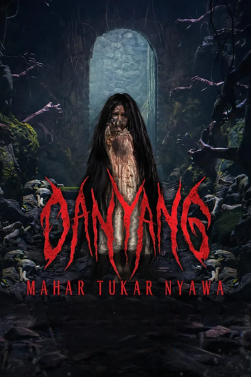 Danyang: Mahar Tukar Nyawa Poster