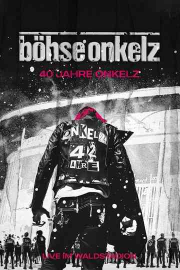 Böhse Onkelz 40 Jahre Onkelz  Live im Waldstadion