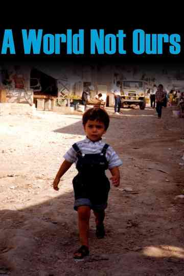 A World Not Ours Poster