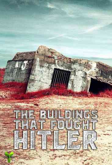 The Buildings That Fought Hitler Poster