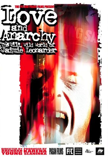 Love and Anarchy The Wild Wild World of Jaimie Leonarder